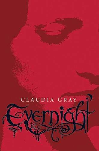 Evernight – Hardcover By Gray, Claudia – GOOD