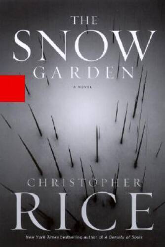 The Snow Garden: A Novel – Hardcover By Rice, Christopher – GOOD