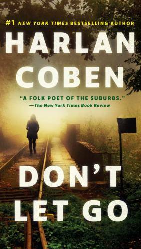 Don’t Let Go: A Novel – Paperback By Coben, Harlan – GOOD