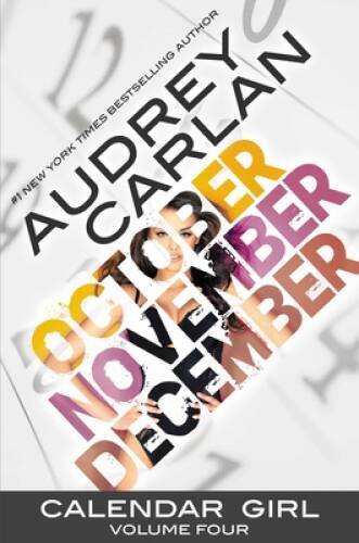 Calendar Girl: Volume Four – Paperback By Carlan, Audrey – GOOD