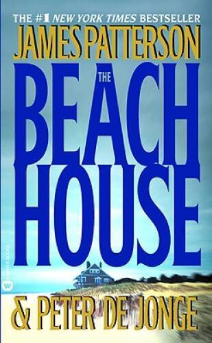 The Beach House – Paperback By Patterson, James – GOOD