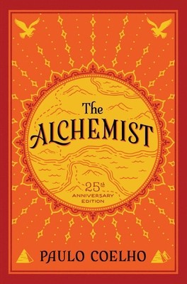 The Alchemist: A Fable about Following Your Dream by Coelho, Paulo