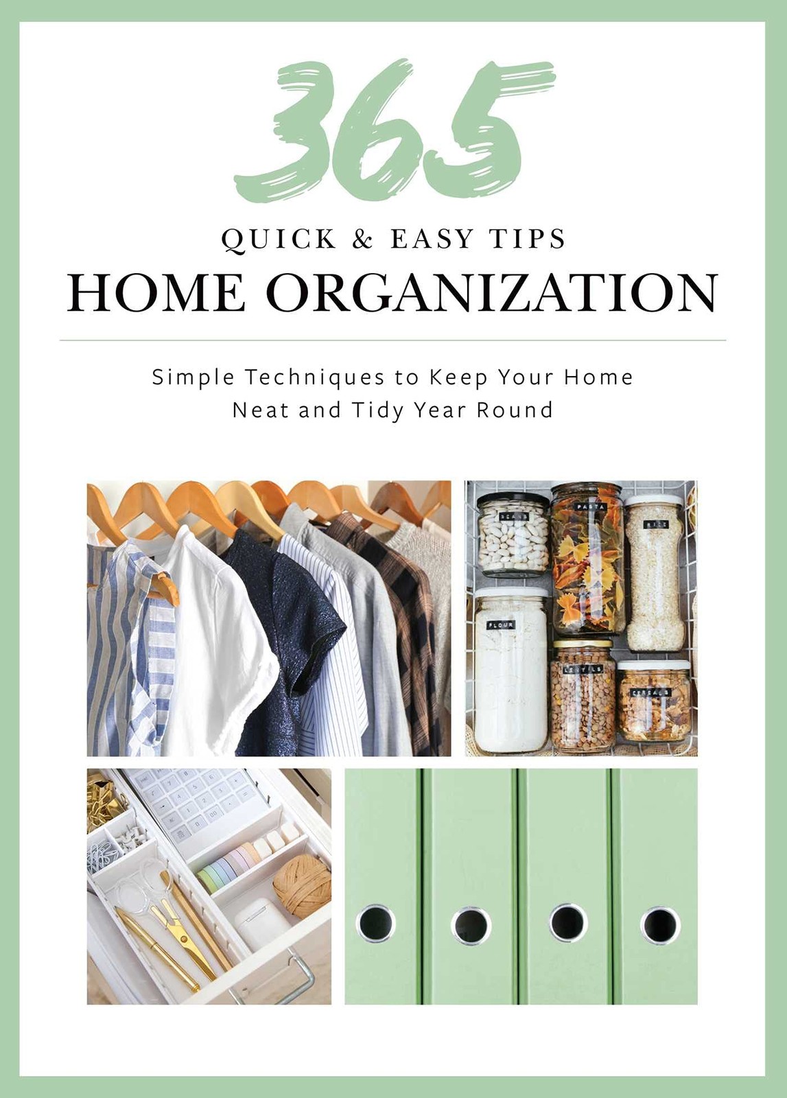 365 Quick & Easy Tips: Home Organization: Simple Techniques to Keep Your Hom…