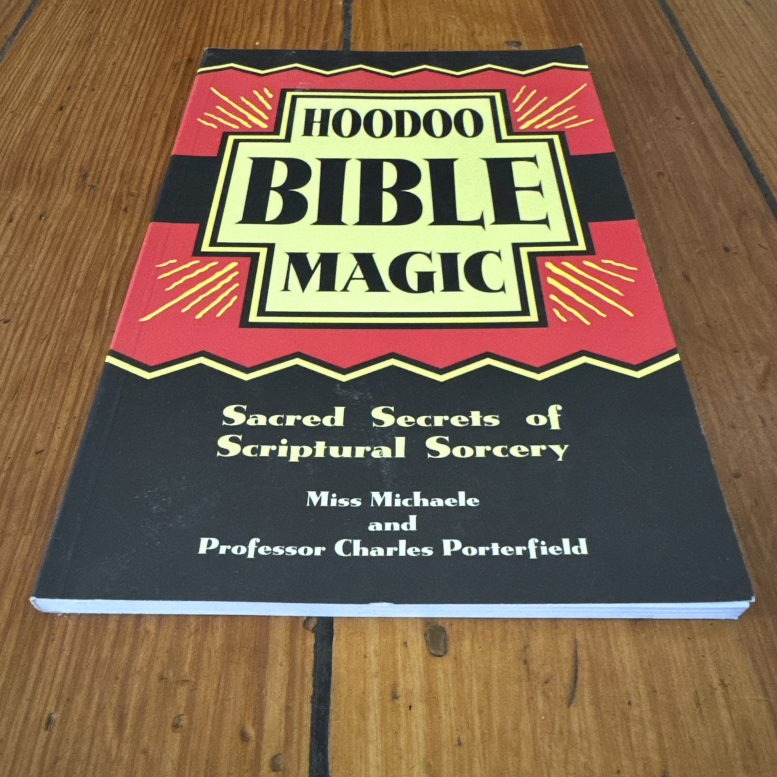 Hoodoo Bible Magic: Sacred Secrets of Scriptural Sorcery 2014 by Miss Michaele