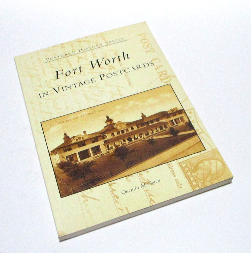 Fort Worth in Vintage Postcards by Quentin McGown, Paperback, 128 pages, NEW