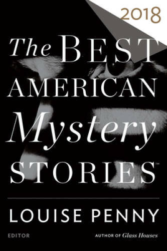 The Best American Mystery Stories 2018 (The Best American Series ) – GOOD