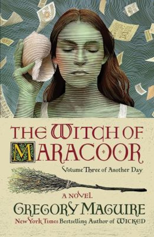 The Witch of Maracoor : A Novel Hardcover Gregory Maguire