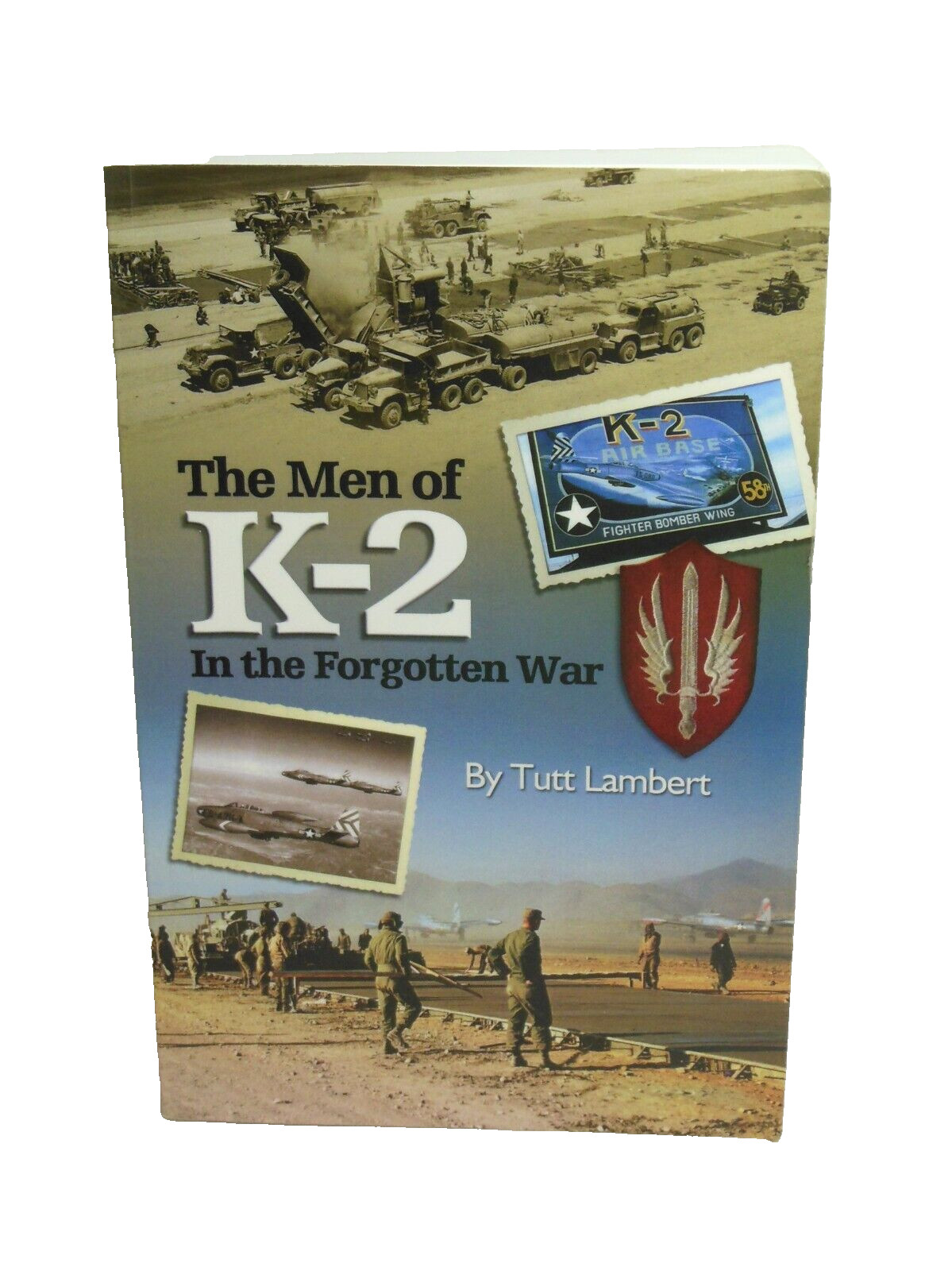 Men of K-2 822 Engineer Aviation SIGNED by Korean War Vet Colonel John Munnelly