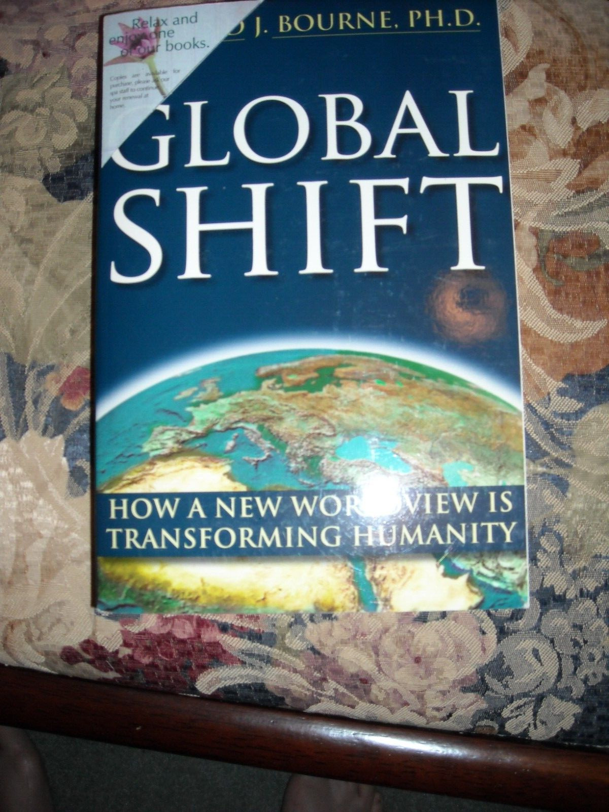 Global Shift : How a New Worldview Is Transforming Humanity by Edmund J. Bourne