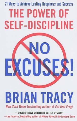 No Excuses!: The Power of Self-Discipline – Paperback By Tracy, Brian – GOOD