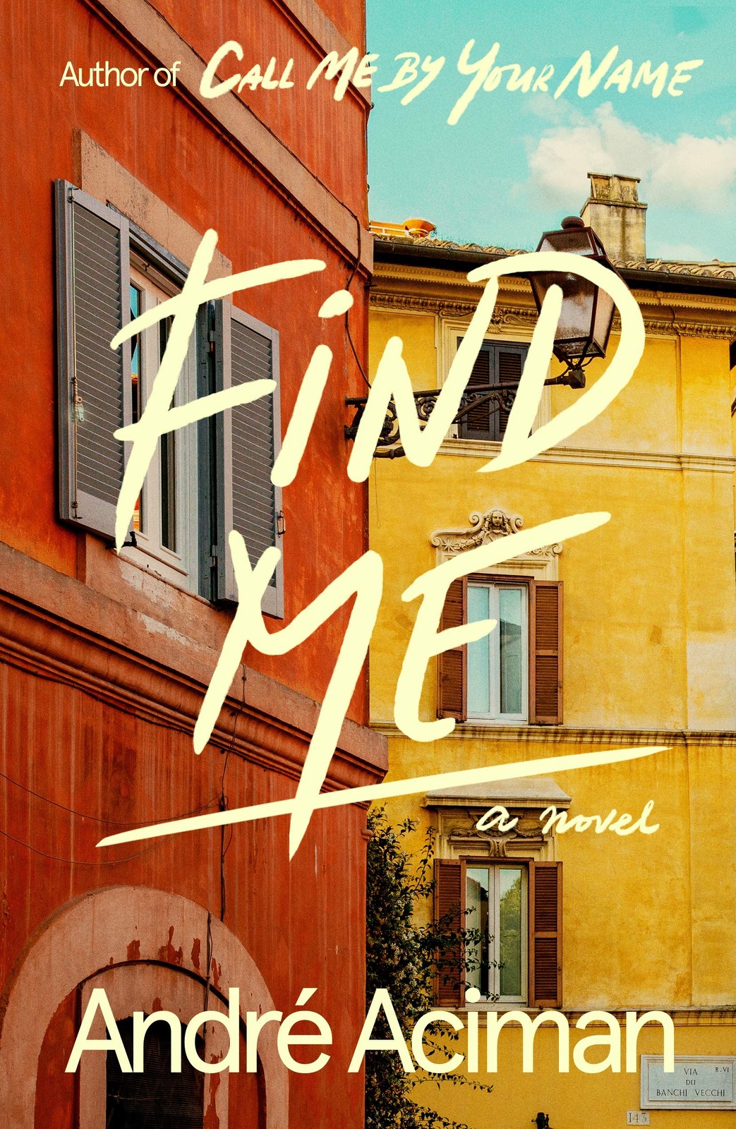 Find Me: A Novel – hardcover Aciman, André