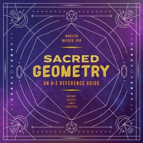 Sacred Geometry: An A-Z Reference Guide – Paperback – VERY GOOD