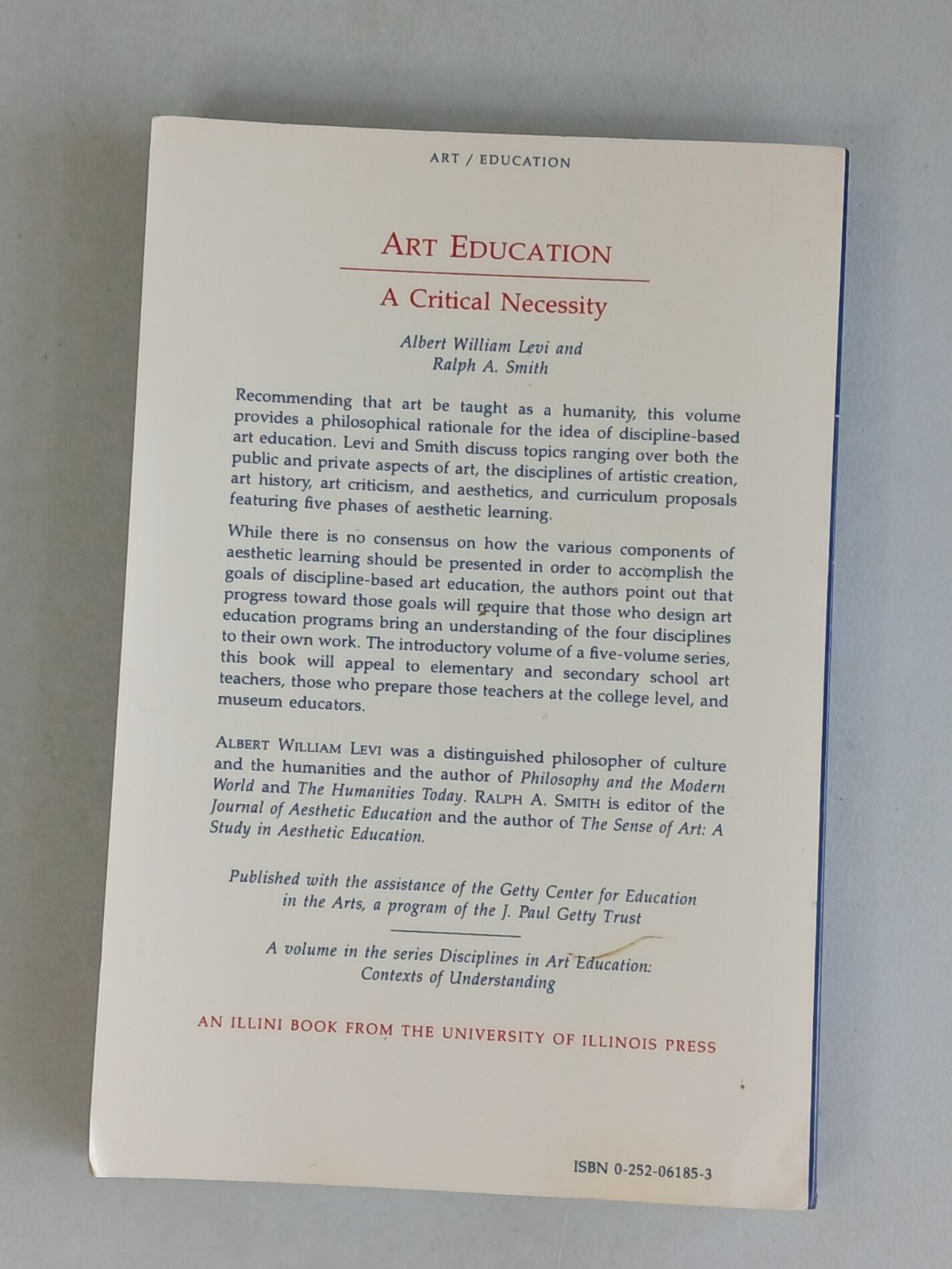 Levi & Smith ART EDUCATION: A CRITICAL NECESSITY Univ of Illinois Press 1991