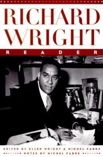 Richard Wright Reader by Richard Wright