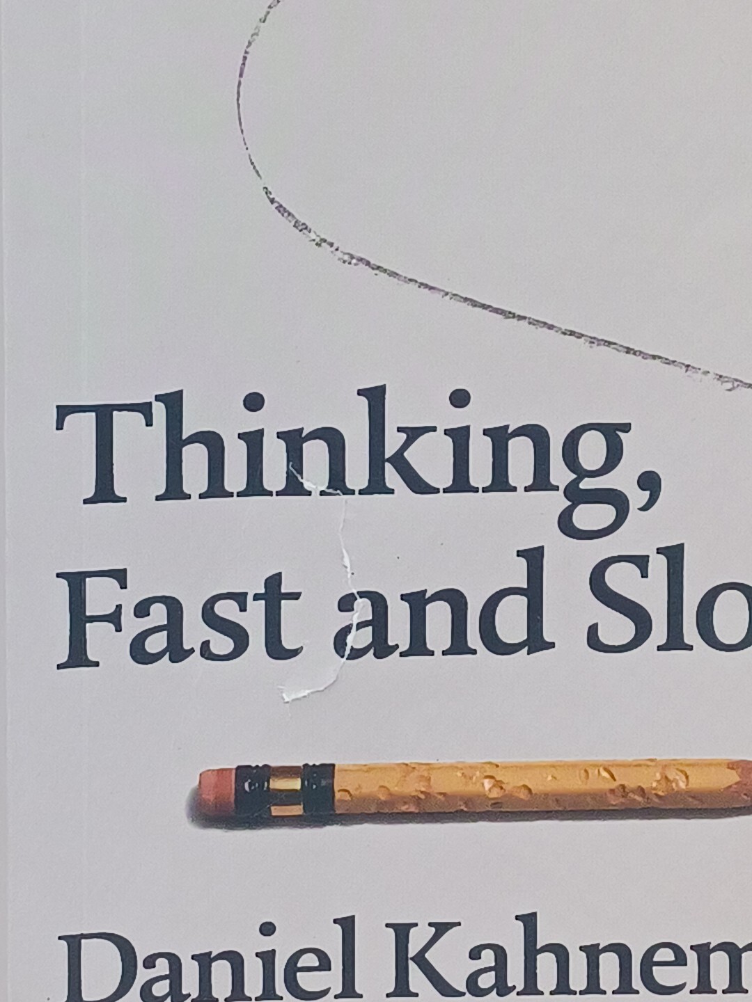 Thinking, Fast and Slow by Daniel Kahneman, Paperback