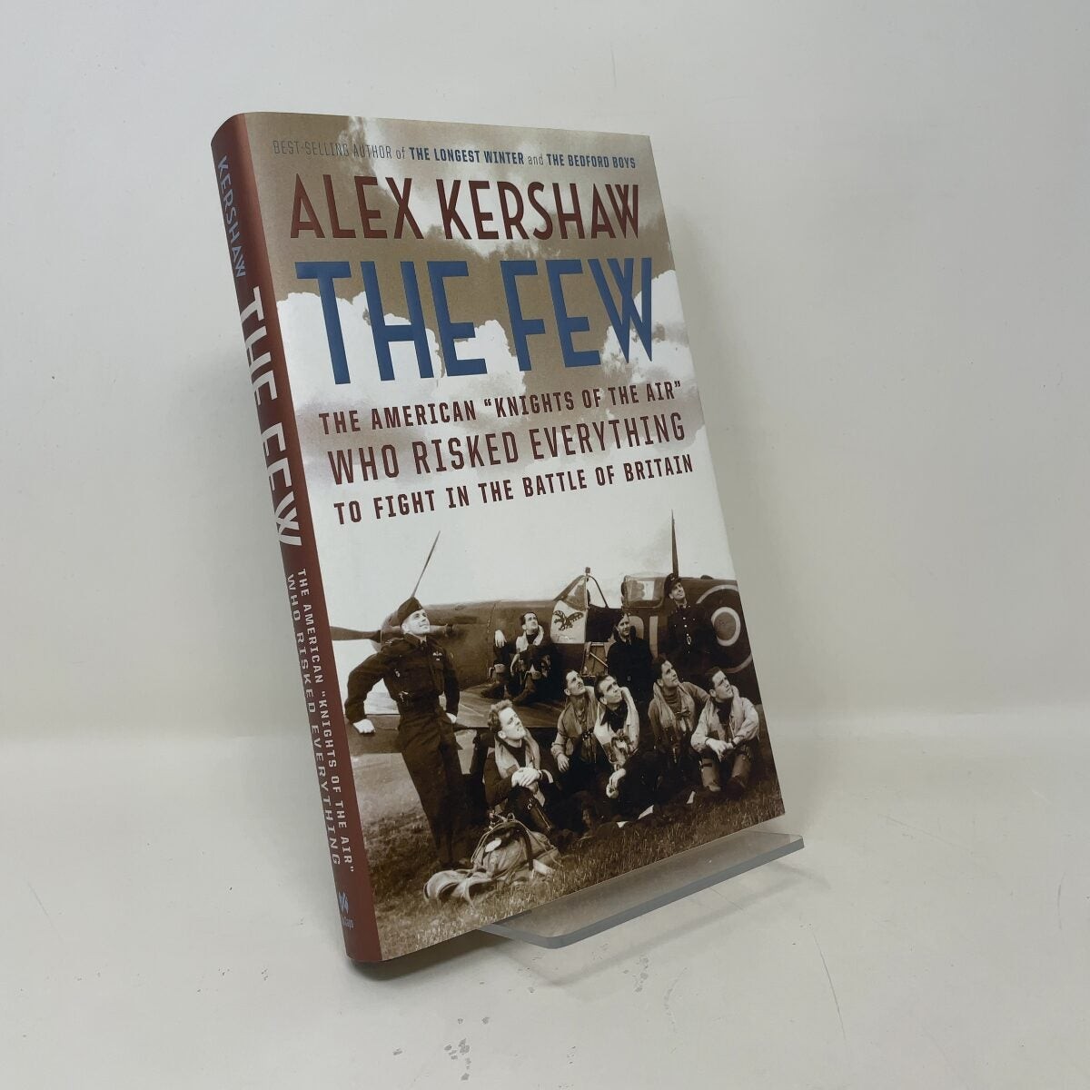 The Few by Alex Kershaw HC First Edition Like New 2006