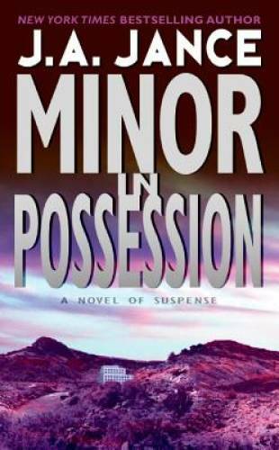 Minor in Possession – Mass Market Paperback By Jance, J.A. – GOOD