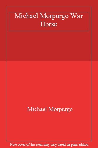 Michael Morpurgo War Horse By Michael Morpurgo