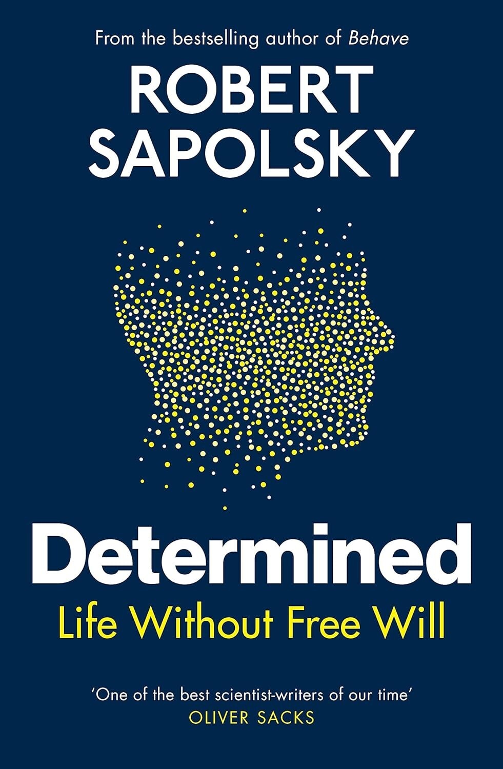 Determined: A Science of Life Without Free Will by Robert M. Sapolsky(PAPERBACK)