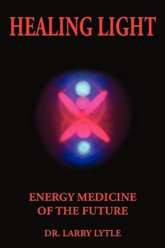 Healing Light: Energy Medicine of the Future – Paperback – VERY GOOD