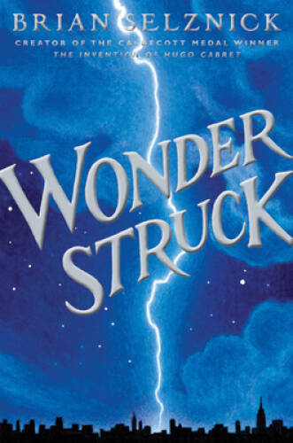 Wonderstruck (Schneider Family Book Award – Middle School Winner) – GOOD