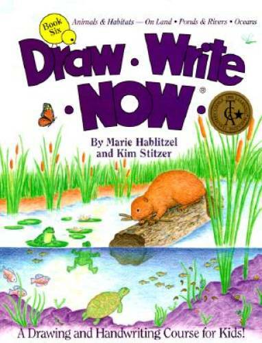 Draw Write Now, Book 6: Animals Habitats — On Land, Pond & Rivers, Ocean – GOOD