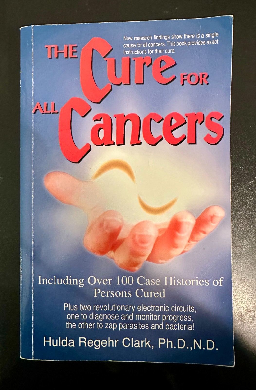 The Cure for All Cancers: Over 100 Case Histories by Hulda Regehr Clark