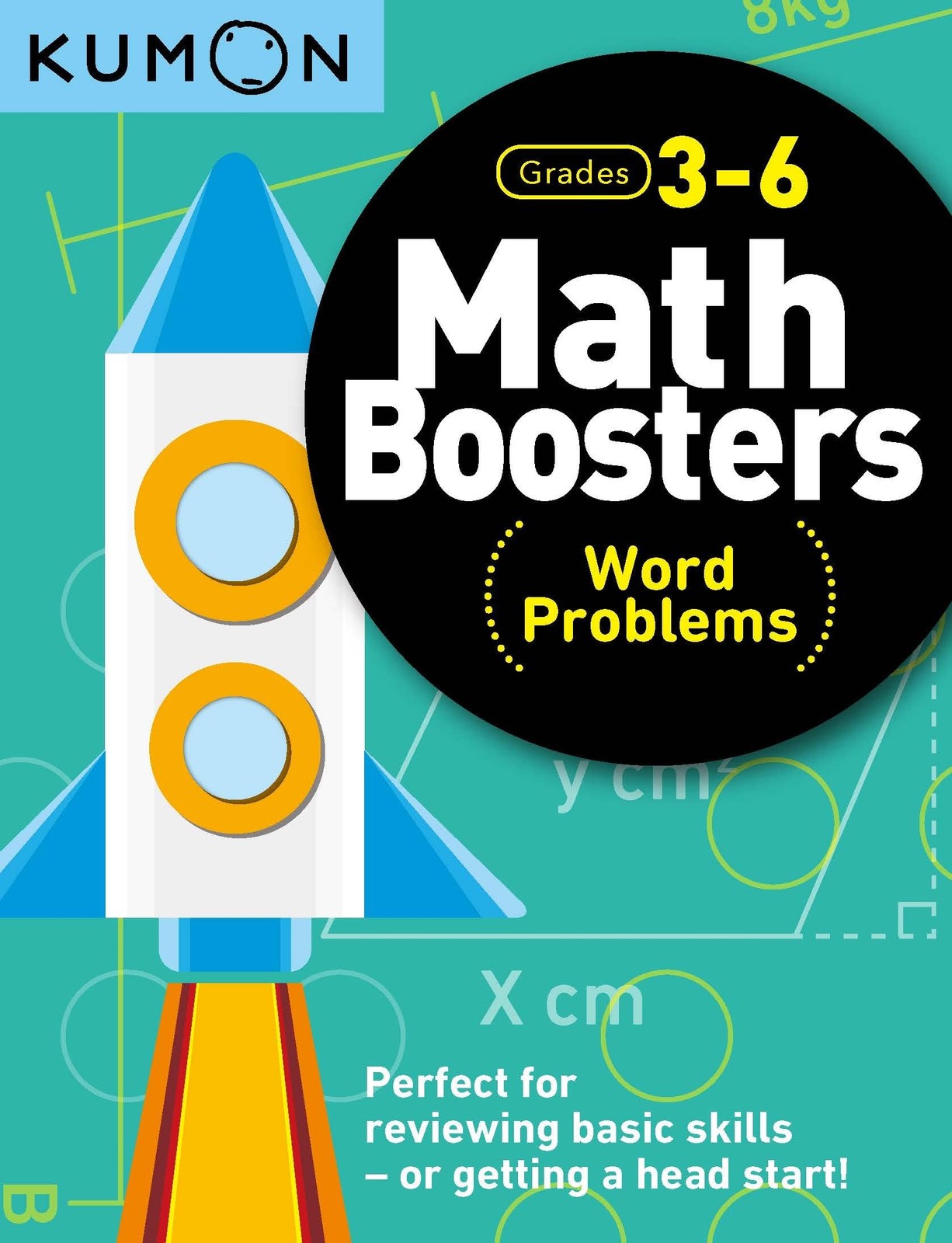 Kumon Math Boosters: Word Problems, Grades 3-6, Ages 9-11, 144 pages (Math B…