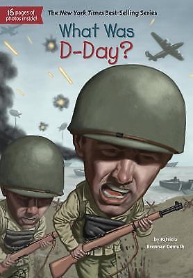 What Was D-Day? – paperback, Patricia Brennan Demuth, 9780448484075