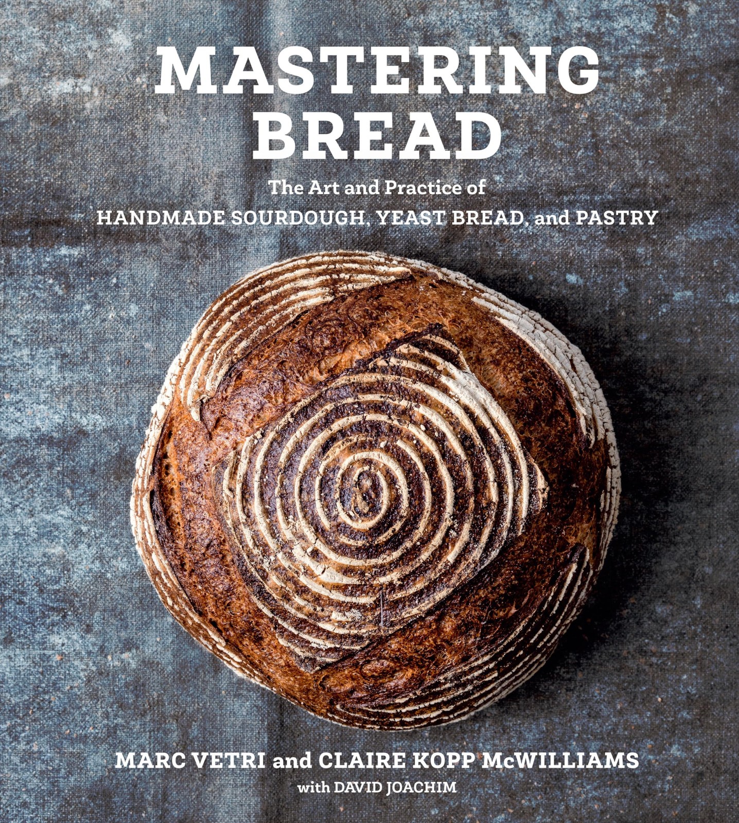Mastering Bread: The Art and Practice of Handmade Sourdough, Yeast Bread, an…