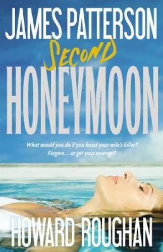 Second Honeymoon – Hardcover By Patterson, James – VERY GOOD