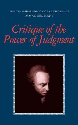 Critique of the Power of Judgment (The Cambridge Edition of the Works of Immanue