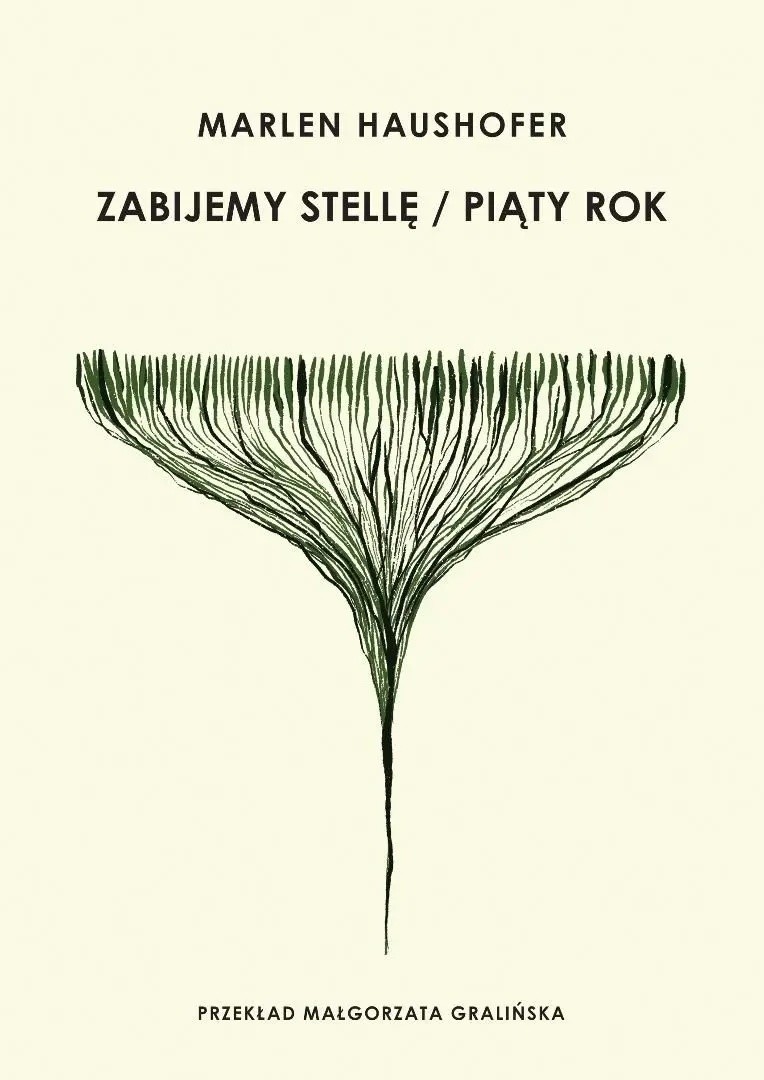 Zabijemy Stellę / Piąty rok – Marlen Haushofer