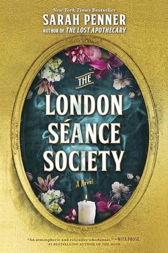 The London Séance Society: A Novel by Penner, Sarah