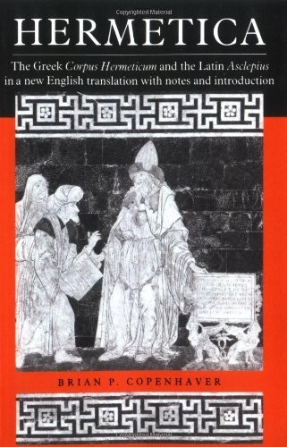 HERMETICA: THE GREEK CORPUS HERMETICUM AND THE LATIN By Brian P. Copenhaver Mint