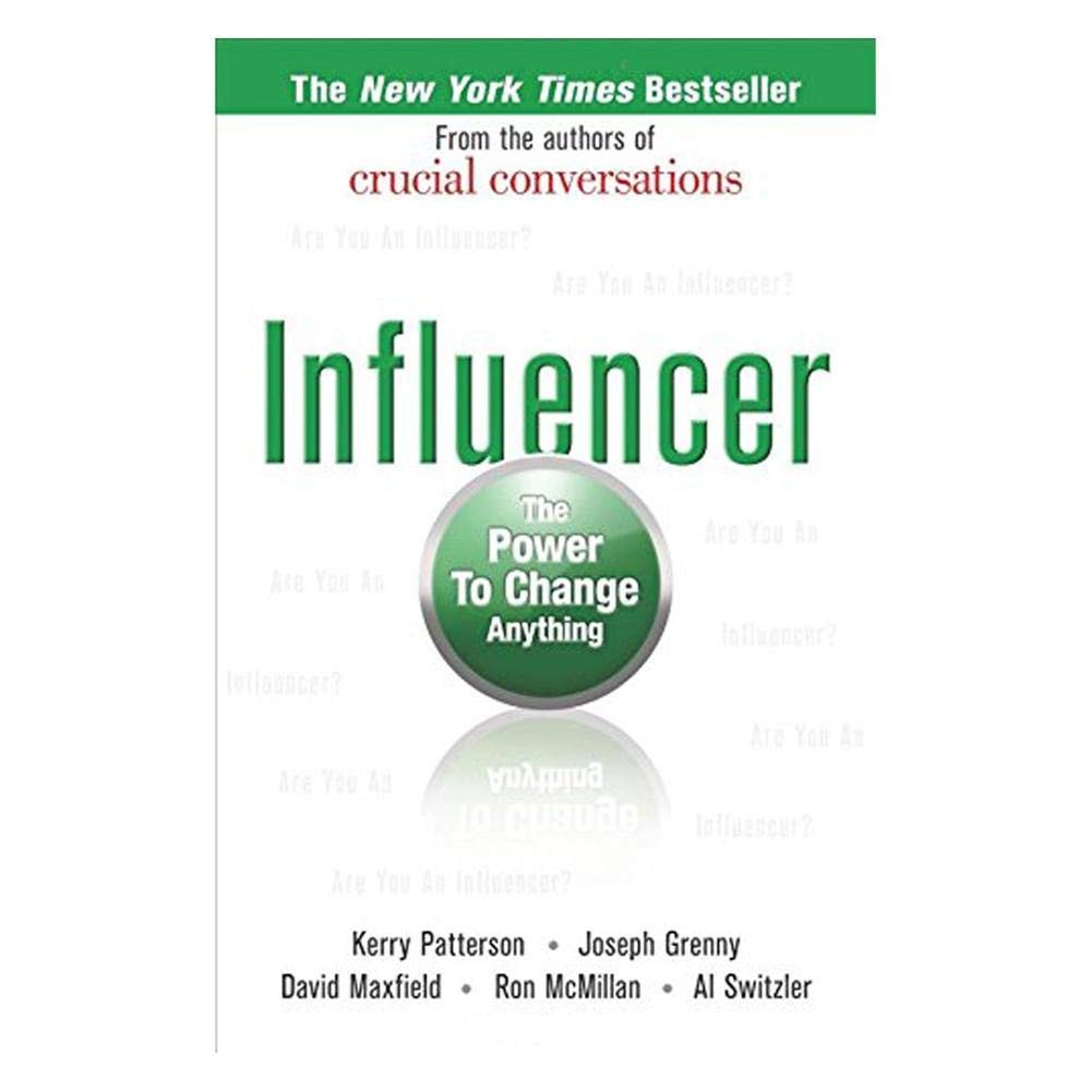 Influencer: The Power to Change Anything – Patterson, Kerry|Grenny, Joseph|M…