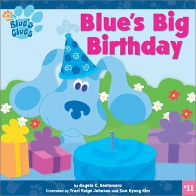 Blue’s Big Birthday (Blue’s Clues) by Angela C. Santomero