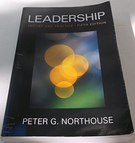 Leadership: Theory and Practice – Paperback By Northouse, Peter G – ACCEPTABLE