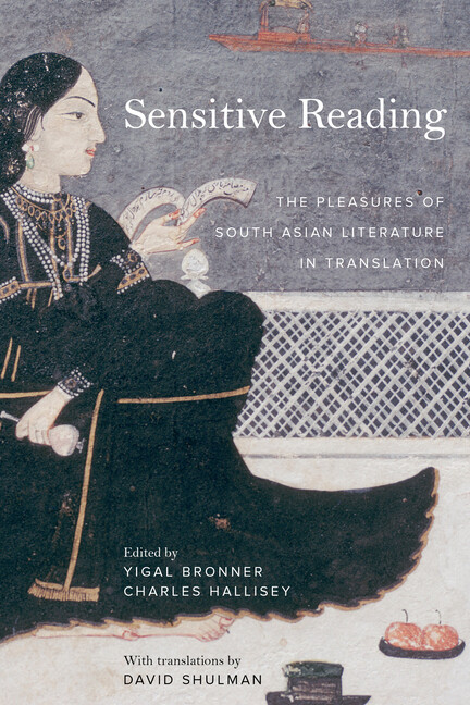 Sensitive Reading: The Pleasures Of South Asian Literature In Translation