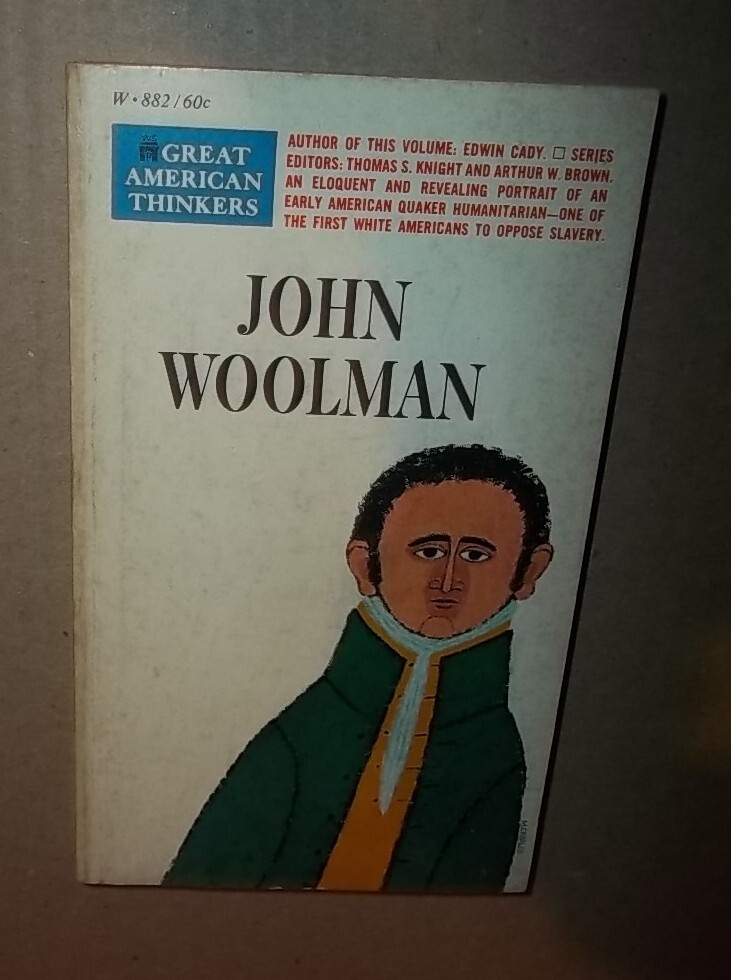 John Woolman by edwin cady Washington Square Press 1965