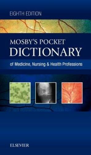 Mosby’s Pocket Dictionary of Medicine, Nursing & Health Professions, 8e – GOOD