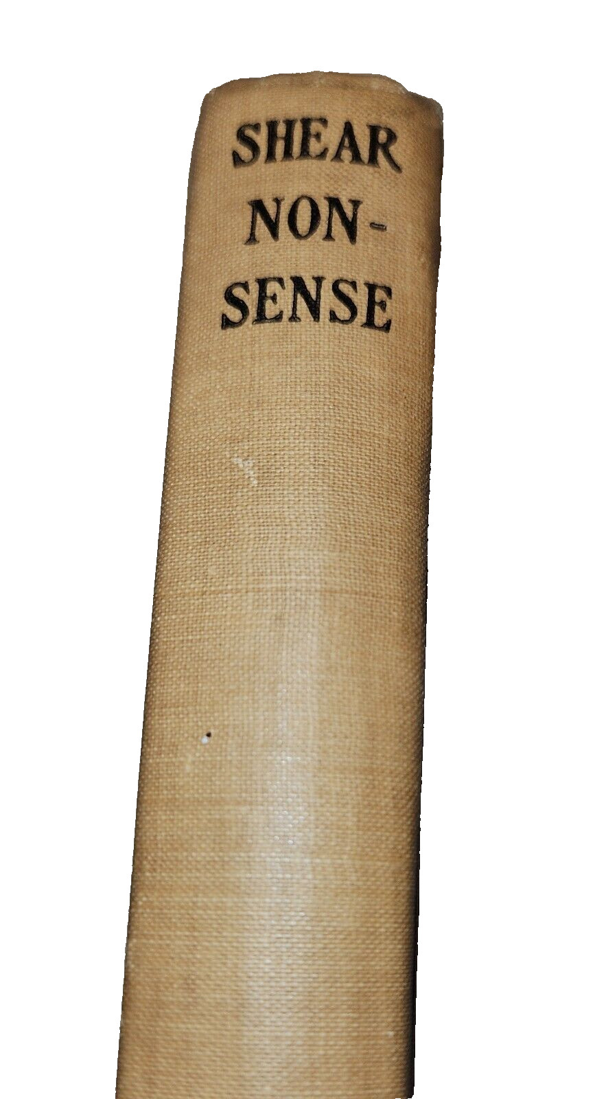 SHEAR NONSENSE – Vintage 1914 Hardcover Mirth-Provoking Stories 240 Pages