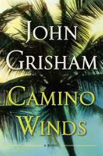 Camino Ser.: Camino Winds by John Grisham (2020, Hardcover)