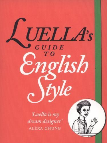 Luella’s Guide to English Style – paperback, Luella Bartley, 0007436416