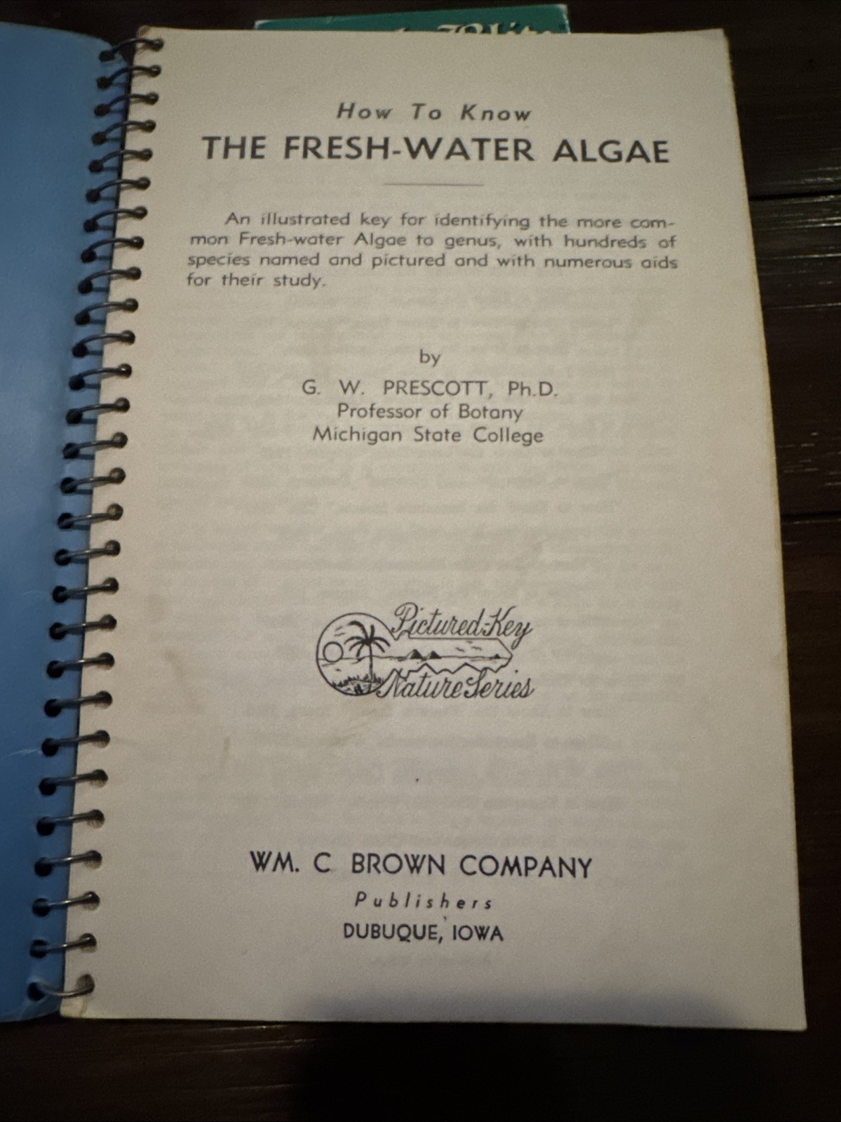 How to Know the Freshwater Algae 1st Edition by G. W. Prescott Spiral bound 1954
