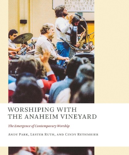Andy Park Lester Ruth Cindy Worshiping with the Anaheim (Paperback) (UK IMPORT)