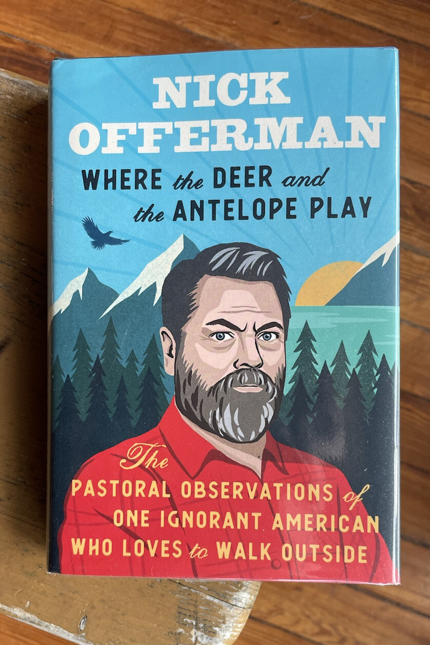 Where the Deer and the Antelope Play by Nick Offerman SIGNED 1st Ed Memoir