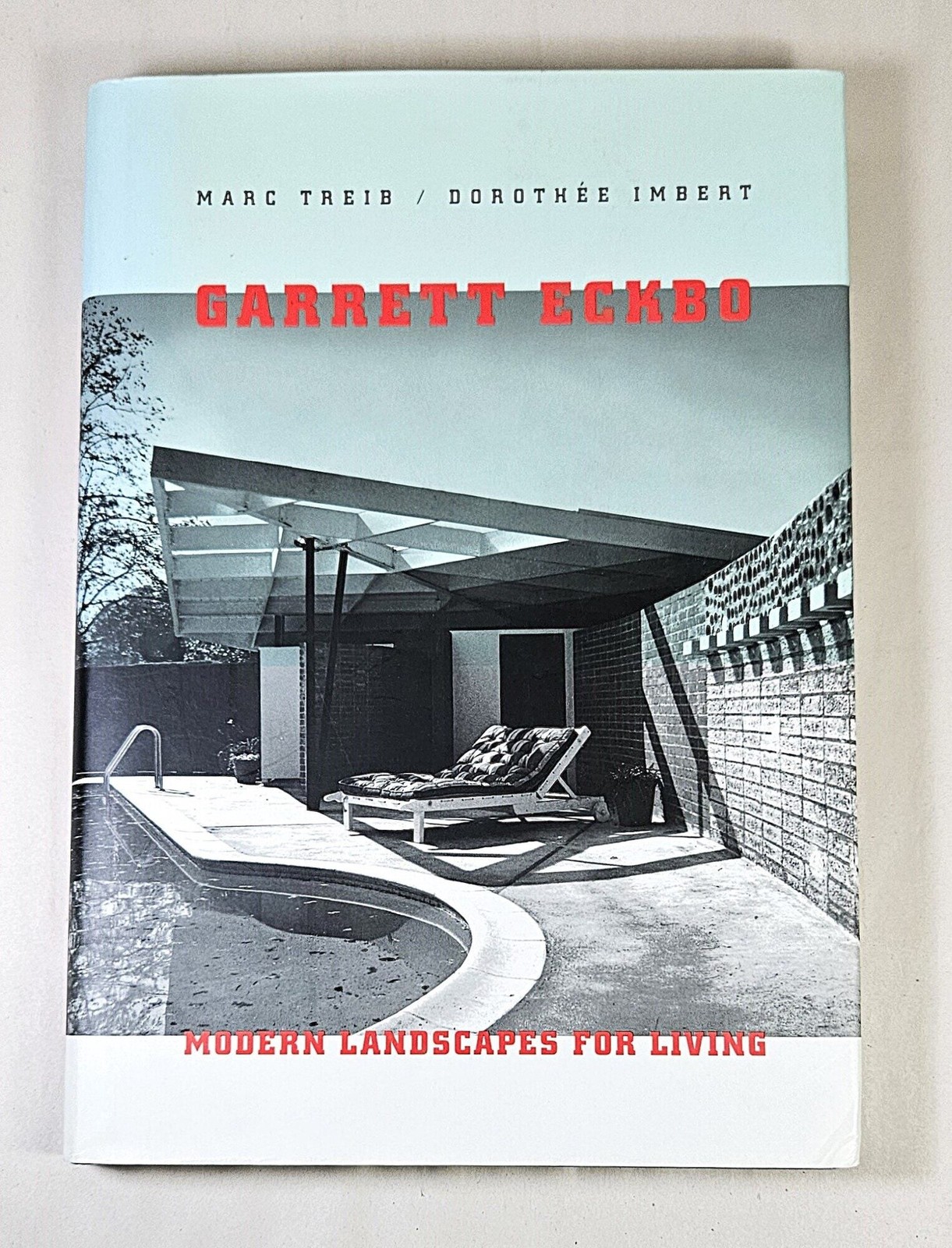 Marc Treib, Dorothee Imbert / Garrett Eckbo modern landscapes for living 1st ed