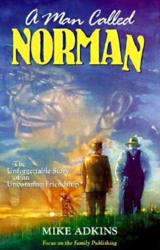 A Man Called Norman: The Unforgettable Story- paperback, Mike Adkins, 0929608259