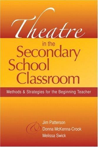 Theatre in the Secondary School Classroom:- 0325008795, paperback, Jim Patterson